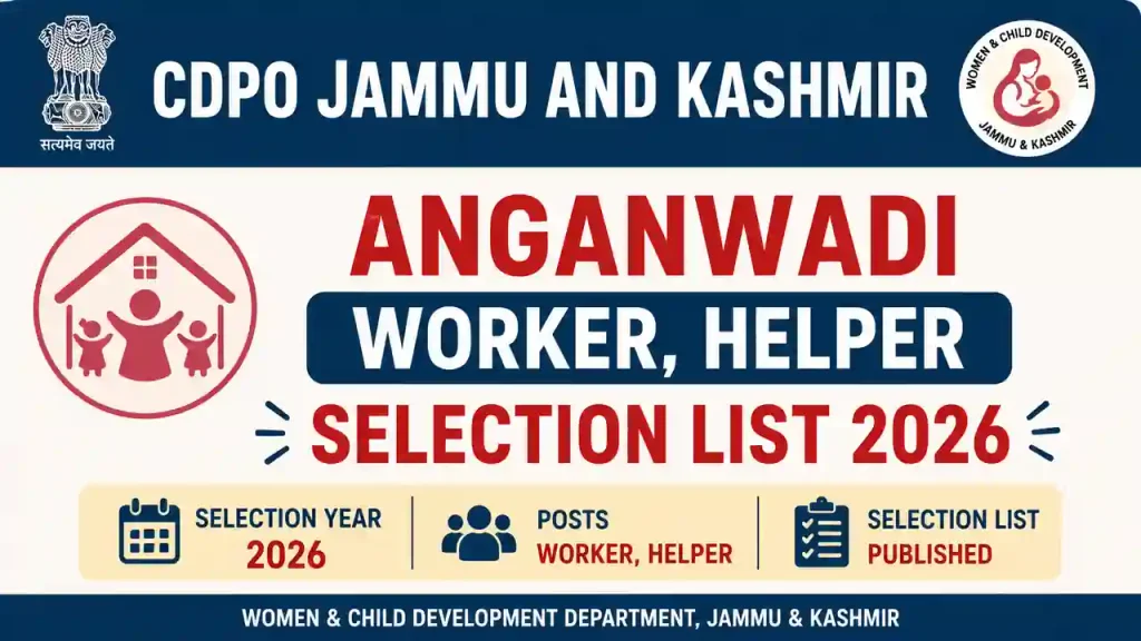 CDPO Jammu and Kashmir Anganwadi Worker, Helper Selection List 2026 जारी: यहां चेक करें
